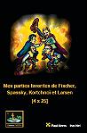"Mes parties favorites de Fischer, Spassky, Korchnoi et Larsen", par P. Keres (sortie janvier 2006)